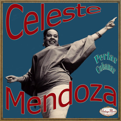 CELESTE MENDOZA. Perlas Cubanas CD #80/120 CUBAN Son Montuno Guaracha Guajira,