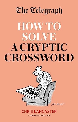 The Telegraph: How To Solve a Cryptic Crossword: Mastering cryptic crosswords m - Image 3