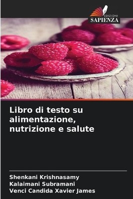 Libro di testo su alimentazione, nutrizione e salute by Shenkani Krishnasamy (It
