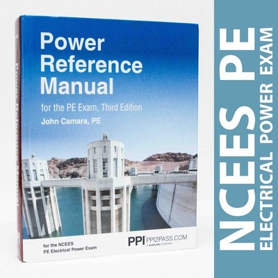 PPI Power Reference Manual for The PE EXAM | 3rd Edition | NCEES John Camara, PE