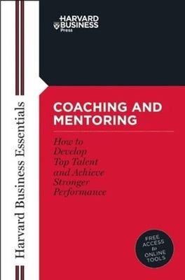 Coaching And Mentoring: How To Entwickeln Top Talent Und Erzielen St.