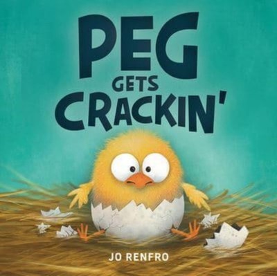 Peg Gets Crackin' by Jo Renfro (Hardback Book)