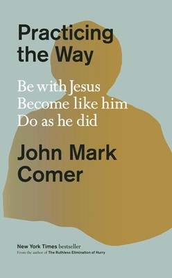 Practicing the Way | John Mark Comer | Buch | 288 S. | Englisch | 2024