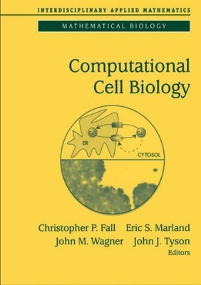 Computational Cell Biology: 20 (Interdisciplinary Applied Mathematic... Hardback
