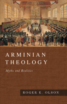 Arminian Theology: Myths and Realities - Hardcover By Olson, Roger E. - GOOD
