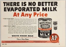 1948 Print Ad A&P Supermarkets White House Evaporated Milk There's None Better