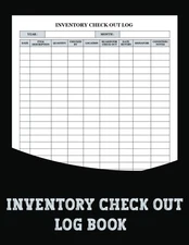 Inventory Check Out Log Book: This book simplifies tracking items as they are lo