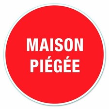Signe maison piégée