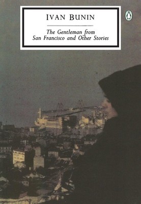 The Gentleman from San Francisco and Other Stories (Classic, 20th-Century, Pengu
