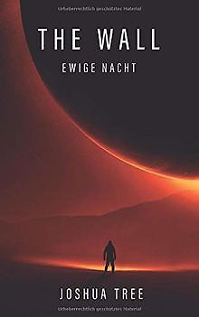 The Wall: Ewige Nacht: Science Fiction Thriller von Tree... | Buch | Zustand gut