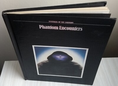 Phantom Encounters Mysteries Unknown Time-Life Hbk Book 1990 Ghosts supernatural