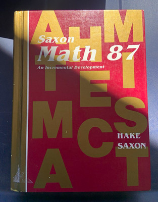 Saxon Math 87 Incremental Development Hardcover Textbook; 10th Printing