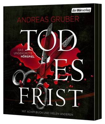 Todesfrist - Das ungekürzte Hörspiel | Andreas Gruber | Das ungekürzte Hörspiel