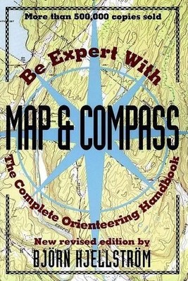 Be Expert with Map and Compass: The..., Kjellstrom, Bjo