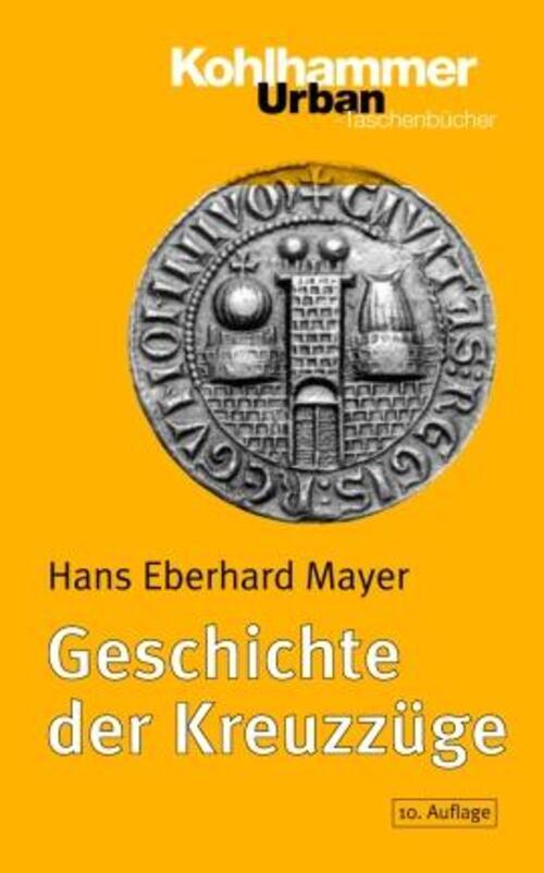 Thumbnail - Geschichte Der Kreuzzüge | Hans Eberhard Mayer | Taschenbuch | 406 S.