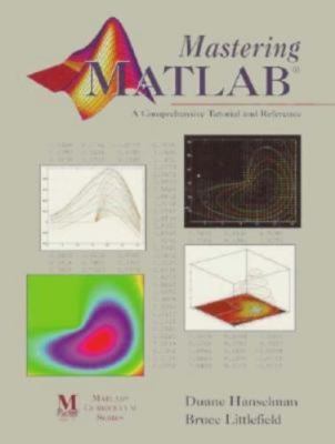 Mastering MATLAB: A Comprehensive Tutorial and Reference, USED-Very Good, Hansel