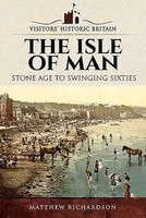 The Isle Of Man | Stone Age To Swinging Sixties | Matthew Richardson | Englisch