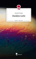 Jennifer Krejza | Dunkles Licht. Life Is A Story - story.one | Buch | Deutsch