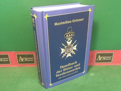 Handbook of Knights and Merit Orders of All Cultural States of the World. Gritzner, 