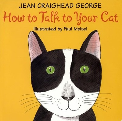 How to Talk to Your Cat by George, Jean Craighead, Good Book
