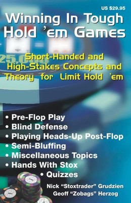 Winning in Tough Hold 'em Games: Short-Handed and High-Stakes Concepts and T...