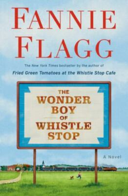 #ad The Wonder Boy of Whistle Stop by Flagg Fannie $4.99