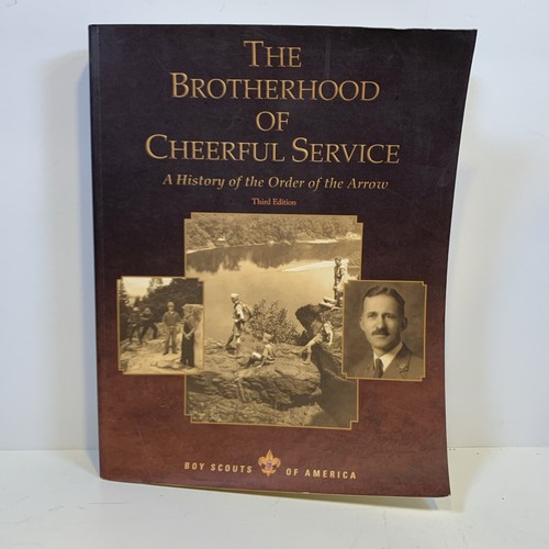 The Brotherhood of Cheerful Service : A History of the Order of the Arrow - Book