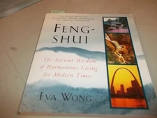 Feng-Shui: The Ancient Wisdom of Harmonious Living for Modern Times
