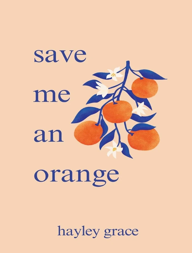 Save Me An Orange By Hayley Grace (English, Paperback) Brand New Book - Image 3 of 4