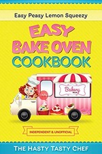 Easy Bake Oven Cookbook: Easy Peasy Lemon Squeezy Recipes - ACCEPTABLE