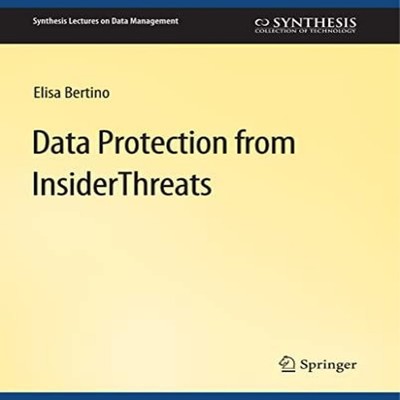 Data Protection from Insider Threats Elisa Bertino Paperback Spri