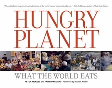 Hungry Planet : What the World Eats Paperback Peter, D'Aluisio, F