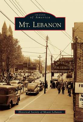 NEW Arcadia Publishing Mt. Lebanon, PA 9780738575735 Images of America Trade Pap
