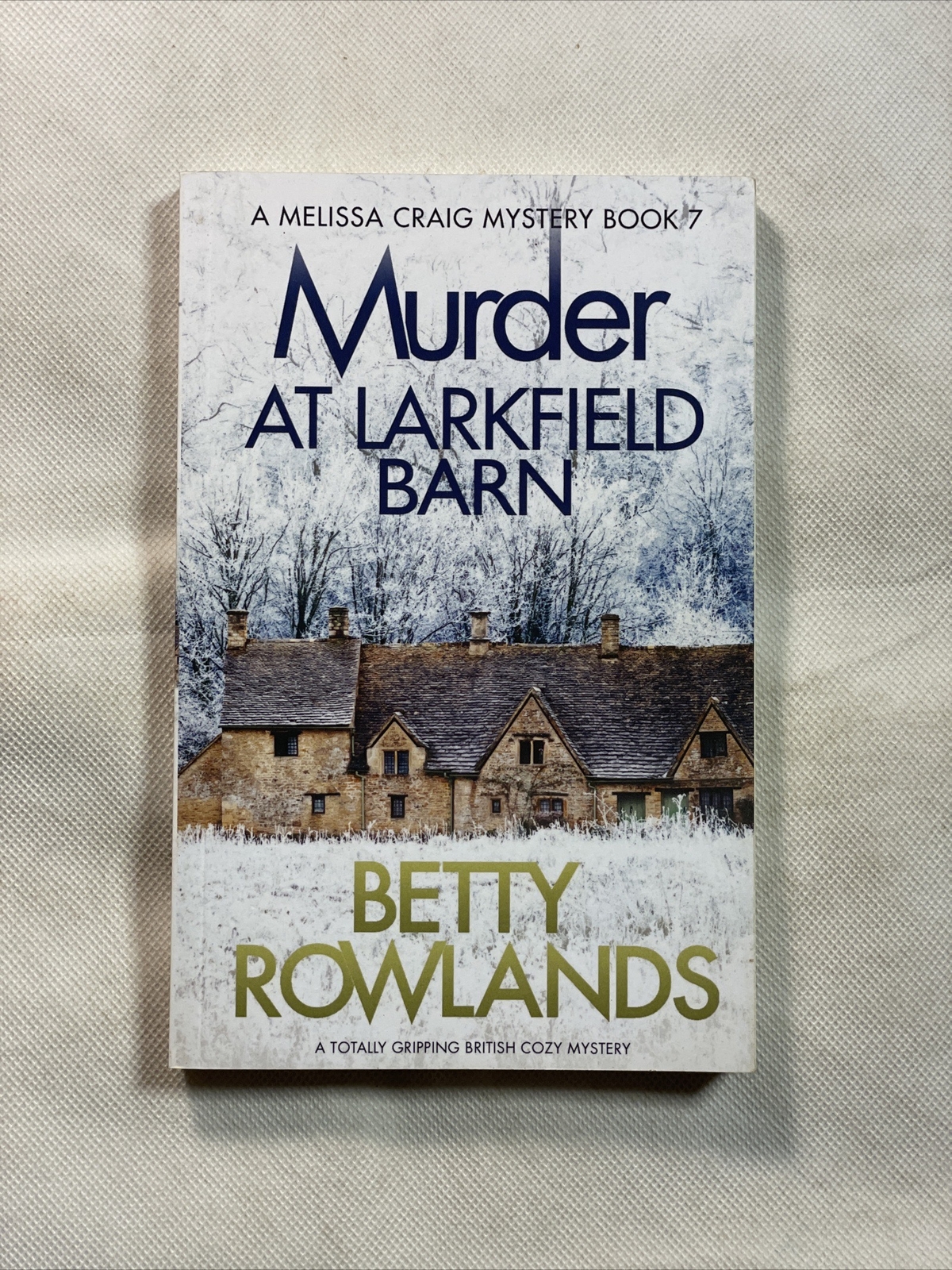 Murder at Larkfield Barn: Melissa Craig Book 7.  by Betty Rowlands