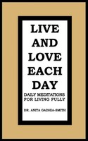 Anita Gadhia-Smith | Live And Love Each Day | Taschenbuch | Englisch (2012)