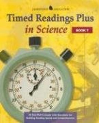 Timed Readings Plus in Science : Book 7: 25 Two-Part Lessons with