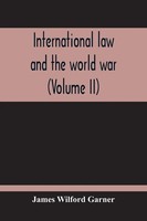 James Wilford Garner | International Law And The World War (Volume Ii) | Buch