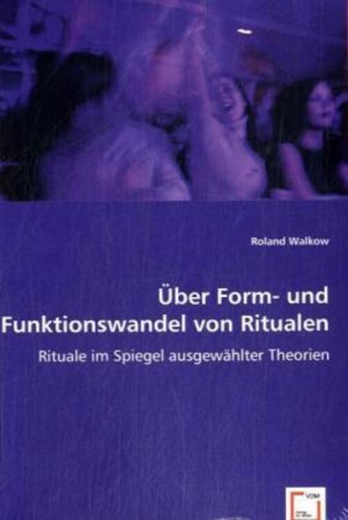 Über Form- Und Funktionswandel Von Ritualen Roland Walkow Taschenbuch