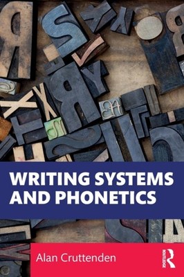 WRITING SYSTEMS & PHONETICS by Alan University of Oxford, UK Cruttenden