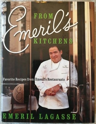 From Emeril's Kitchens: Favorite Recipes from Emeril's Restaurants, Lagasse, Eme