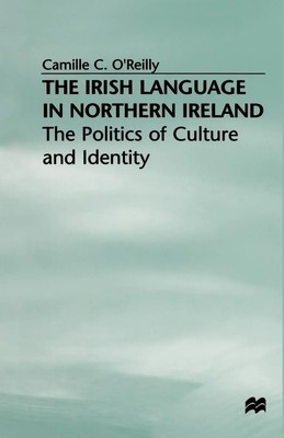 Camille C O'Reilly | The Irish Language in Northern Ireland | Taschenbuch (1999)