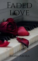 Baani Arora | Faded Love | Taschenbuch | Englisch (2020) | Notion Press