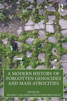 A Modern History Of Forgotten Genocides And Mass Atrocities Bachman (U. A.) Buch