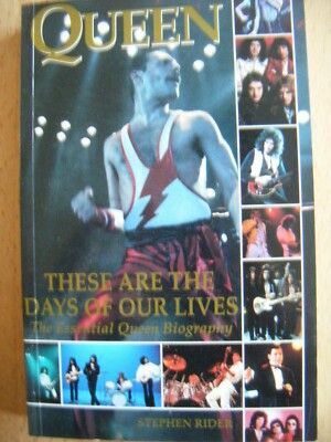 Queen:These are the Days of Our Lives-Essential  Queen  Biography  Stephen Rider