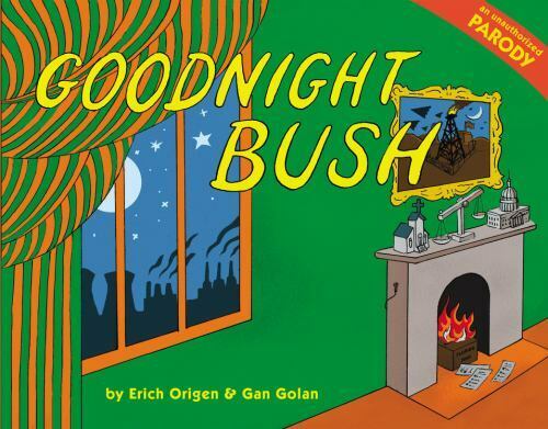 Goodnight Bush: A Parody - hardcover, 9780316040419, Erich Origen, new - Picture 1 of 1