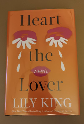 HEART THE LOVER by LILY KING GROVE PRESS 2015 SIGNED FIRST EDITION