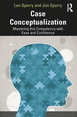Case Conceptualization Mastering This Competency with Ease and Confidence 2nd Ed