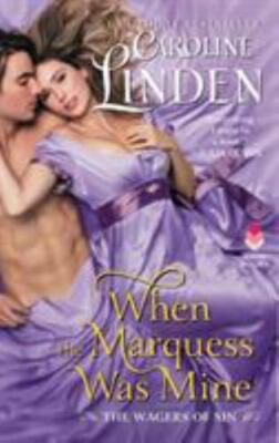 When the Marquess Was Mine: The Wagers of Sin by Linden, Caroline