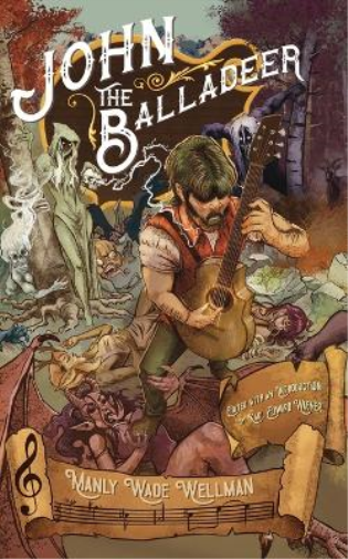 Manly Wade Wellman John the Balladeer (Tascabile)