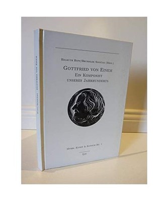 Gottfried von Einem: Ein Komponist unseres Jahrhunderts: Ein Komponist unseres J
